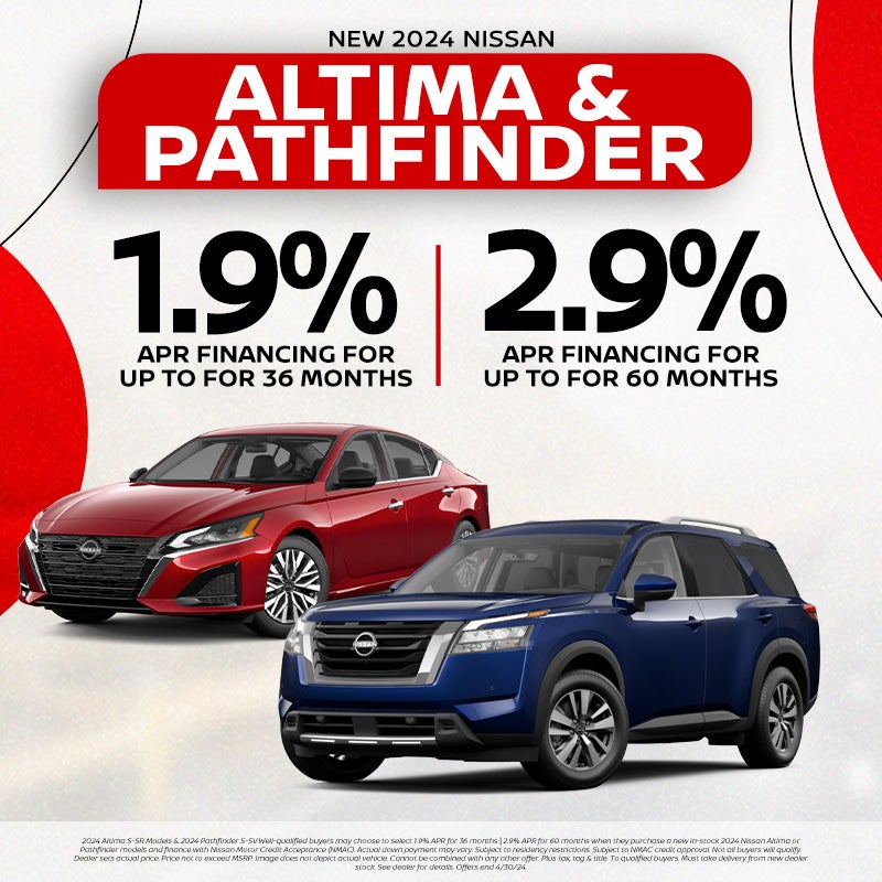 2024 Altima & Pathfinder 1.9% APR - 36 months | 2.9% APR 